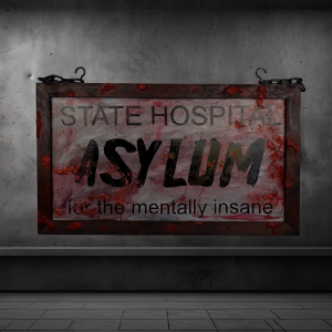 State Hospital Asylum Hanging Sign Including Heavy Duty Chain