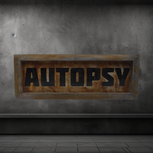 'AUTOPSY' Box Sign